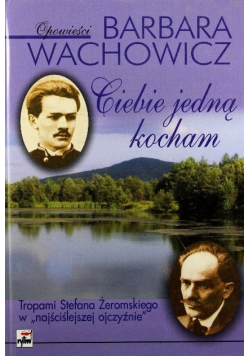 Ciebie jedną kocham