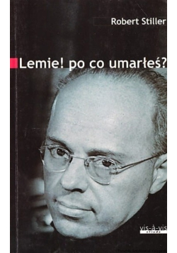 Lemie po co umarłeś