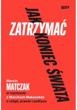 Jak zatrzymać koniec świata