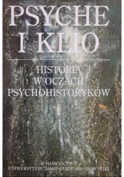 Psyche i Klio Historia w oczach psychohistoryków