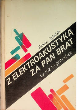 Z elektroakustyką za pan brat Ty też potrafisz