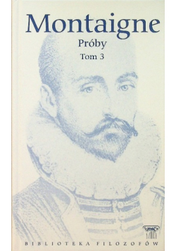 Montaigne Próby Tom 3