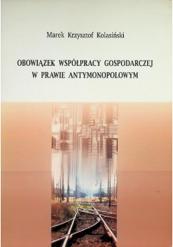 Obowiązek Współpracy Gospodarczej W Prawie Antymonopolowym