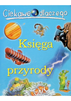 Ciekawe dlaczego Księga przyrody