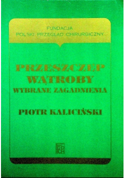 Przeszczep wątroby Wybrane zagadnienia