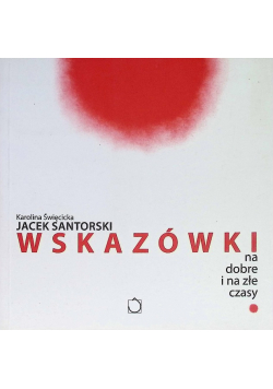 Wskazówki na dobre i na złe czasy