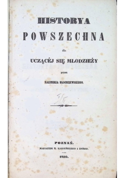 Historya powszechna dla uczącej się młodzieży 1850 r.