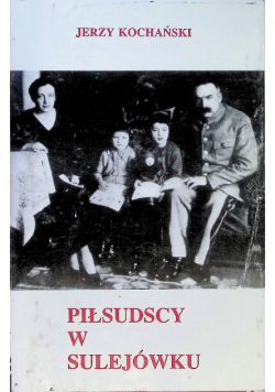 Piłsudscy w Sulejówku