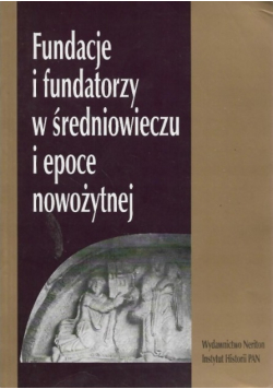 Fundacje I Fundatorzy W Średniowieczu i epoce