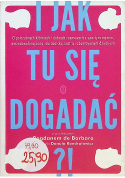 I jak tu się dogadać?!