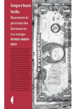 Imperium bólu. Baronowie przemysłu farmaceutycznego