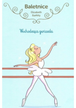 Baletnice Wschodząca gwiazda