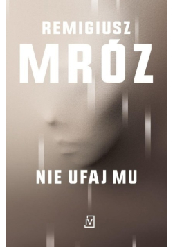 Nie ufaj mu