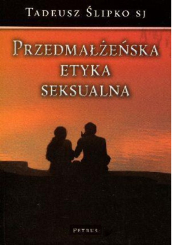 Przedmałżeńska etyka seksualna