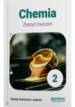 Chemia zeszyt ćwiczeń szkoła branżowa I stopnia klasa 2