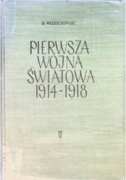 Pierwsza wojna światowa 1914 - 1918
