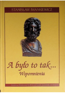 A było to tak