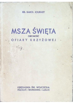 Msza Święta obecność Ofiary Krzyżowej