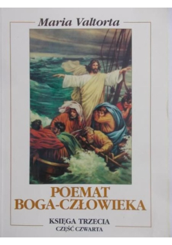Poemat Boga-Człowieka Księga trzecia Część czwarta