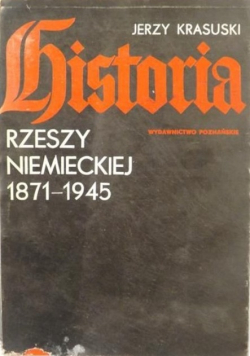Historia Rzeszy Niemieckiej 1871 -  1945