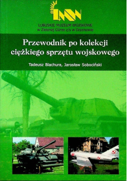 Przewodnik po kolekcji ciężkiego sprzętu wojskowego