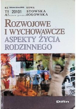 Rozwojowe i wychowawcze aspekty życia rodzinnego