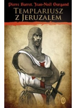 Templariusz z Jeruzalem Tom 1