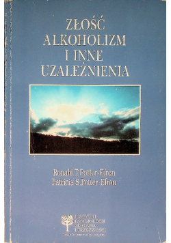 Złość alkoholizm i inne uzależnienia