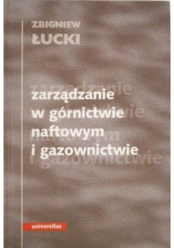 Zarządzanie w górnictwie naftowym i gazownictwie