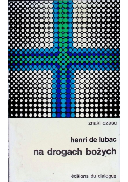 Na drogach bożych Znaki Czasu