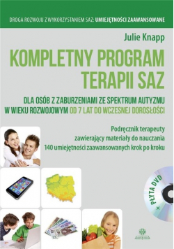 Kompletny program terapii SAZ dla osób z zaburzeniami ze spektrum autyzmu w wieku rozwojowym od 7 lat do wczesnej dorosłości
Podręcznik terapeuty zawierający materiały do nauczania 140 umiejętności zaawansowanych krok po kroku