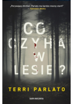 Co czyha w lesie?