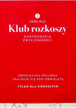 Klub rozkoszy. Kartografia przyjemności