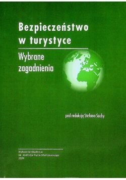Bezpieczeństwo w turystyce. Wybrane zagadnienia