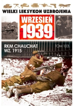 Wielki Leksykon Uzbrojenia Wrzesień Tom 103 Wrzesień 1939