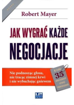 Jak wygrać każde negocjacje