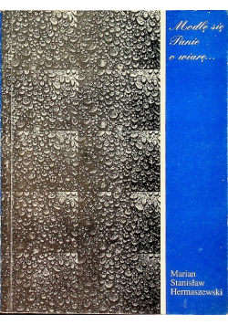 Modlę się Panie o wiarę