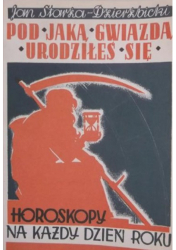 Pod jaką gwiazdą urodziłeś się. Horoskopy na każdy dzień roku