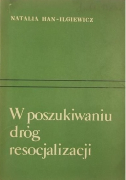 W poszukiwaniu dróg resocjalizacji