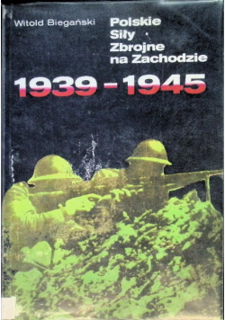 Polskie Siły Zbrojne na Zachodzie 1939-1945