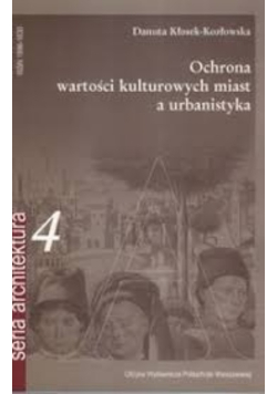 Ochrona wartości kulturowych miast a urbanistyka