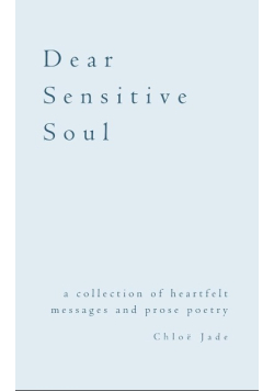 Dear Sensitive Soul
