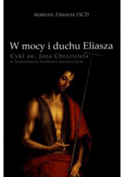 W mocy i duchu Eliasza