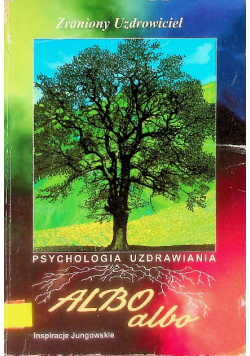 Psychologia uzdrawiania Albo, albo