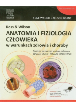 Ross & Wilson Anatomia i fizjologia człowieka w warunkach zdrowia i choroby