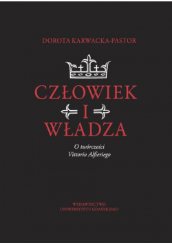 Człowiek i władza O twórczości Vittorio Alfieriego