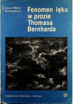 Fenomen lęku w prozie Thomasa Bernharda