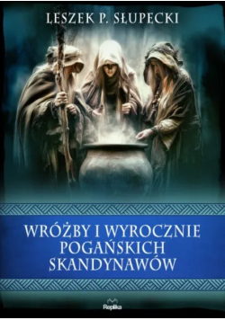 Wyrocznie i wróżby pogańskich Skandynawów