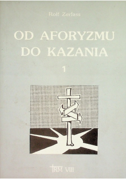 Od aforyzmu do kazania Tom 1