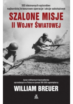 Szalone misje II wojny światowej